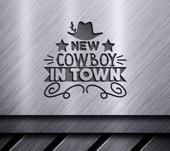 New Cowboy In Town SVG -  Western Sign SVG