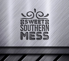 Sweet Southern Mess SVG -  Sign Design SVG