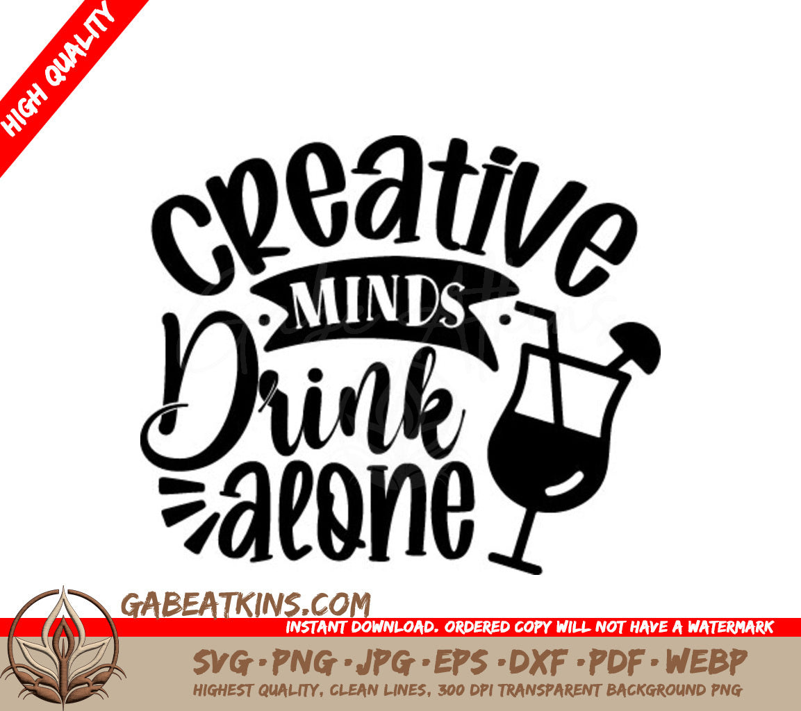 Creative Minds Drink Alone SVG - Wine Bag Design SVG