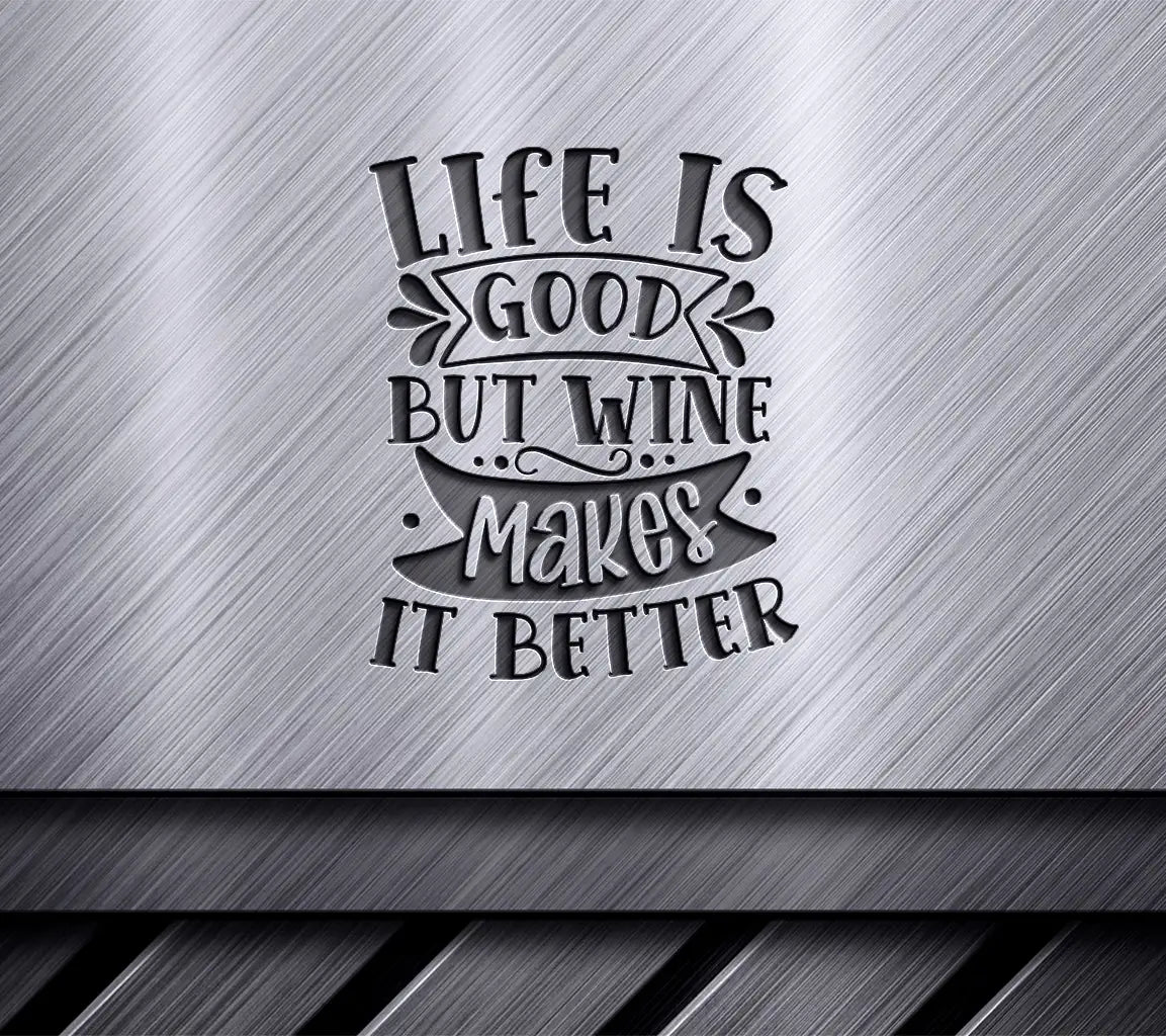 Life is Good Wine SVG - Huge Wine Bag Design SVG