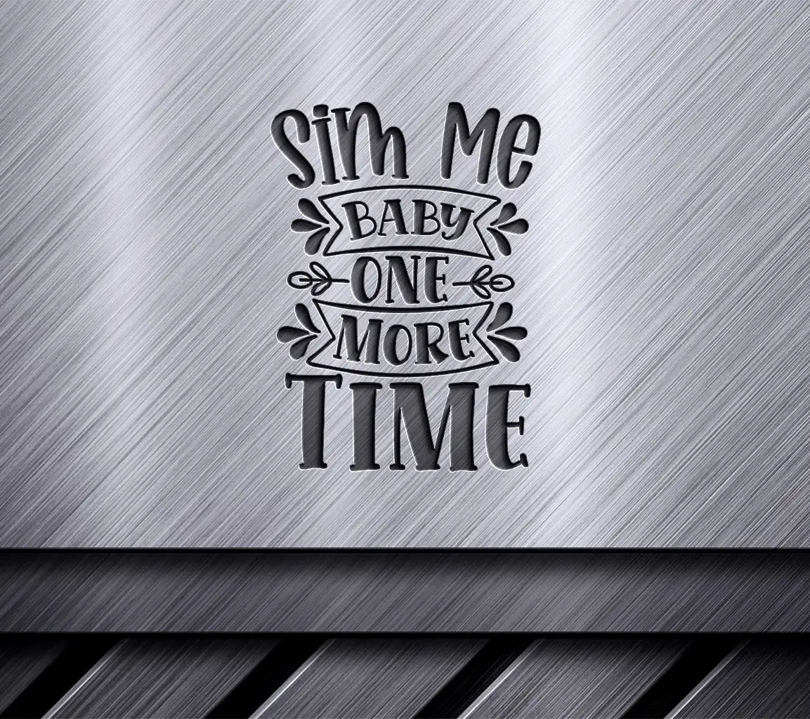 Sim Me Baby One More Time SVG -  Wine Bag Design SVG