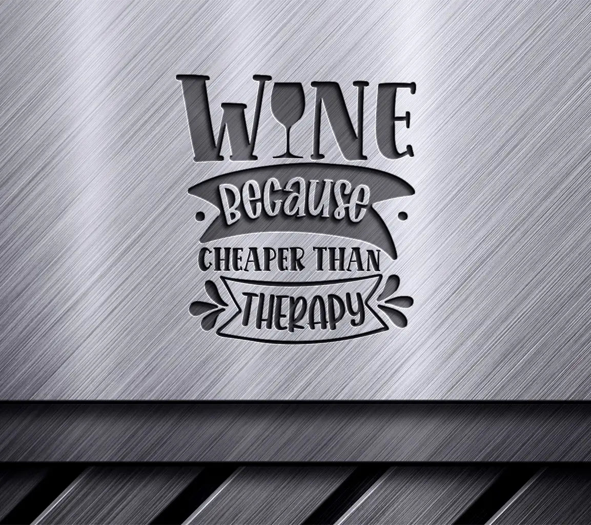 Wine Because Cheaper Than Therapy SVG - Huge Wine Bag Design SVG