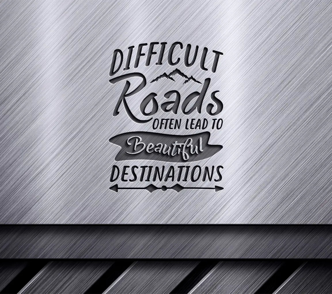 Difficult Roads to Beautiful Destinations SVG SVG