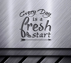 Every Day Is A Fresh Start SVG - Motivational Quote Design SVG