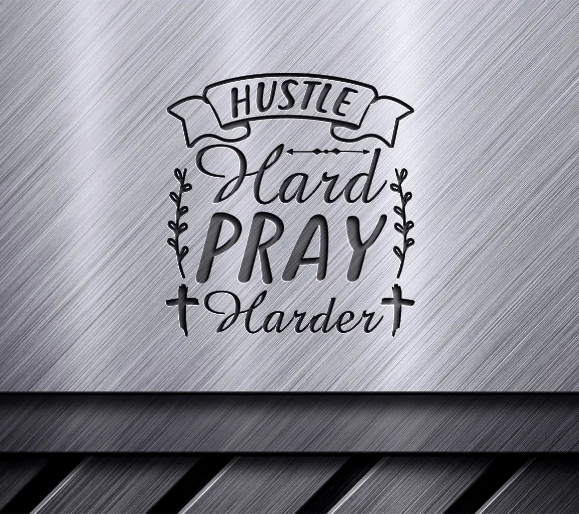 Hustle Hard Pray Harder SVG -  Motivational Poster SVG