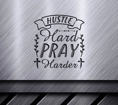 Hustle Hard Pray Harder SVG -  Motivational Poster SVG