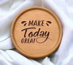 Make Today Great  SVG Sign SVG