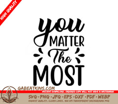 You Matter The Most  SVG Design SVG