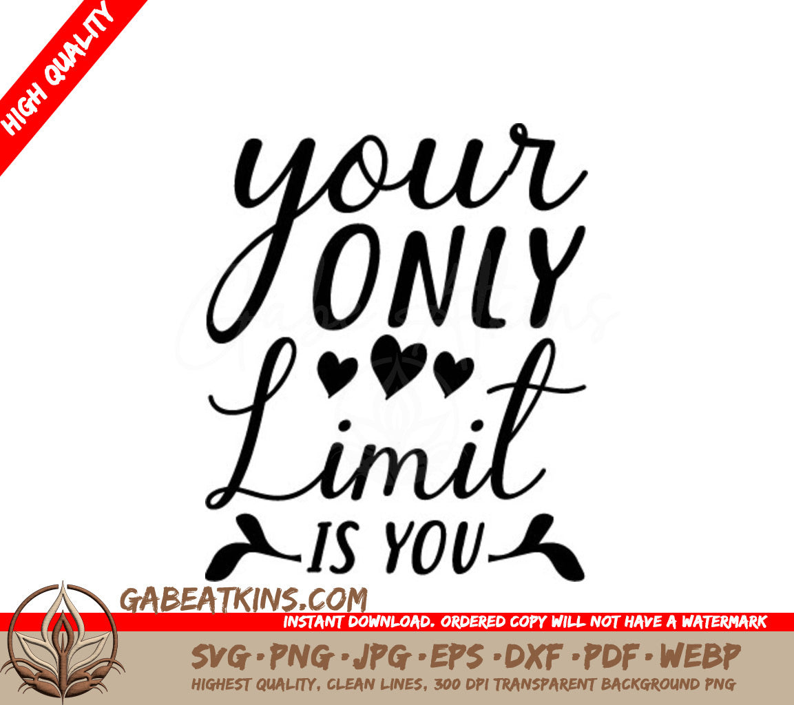 Your Only Limit Is You  Motivational SVG Design SVG