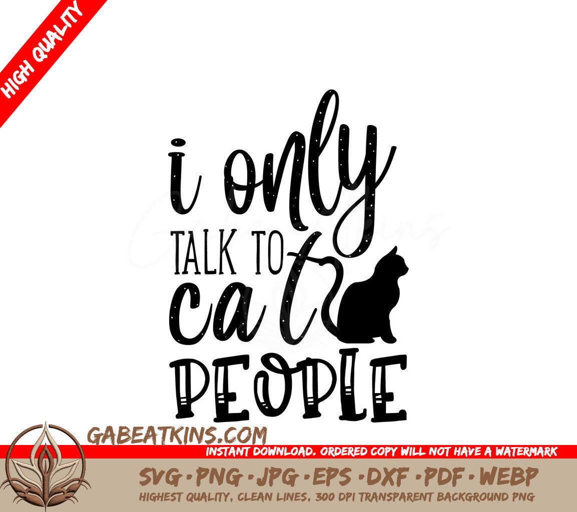 I Only Talk To Cats People SVG Design - Funny Cat Lover Graphic SVG