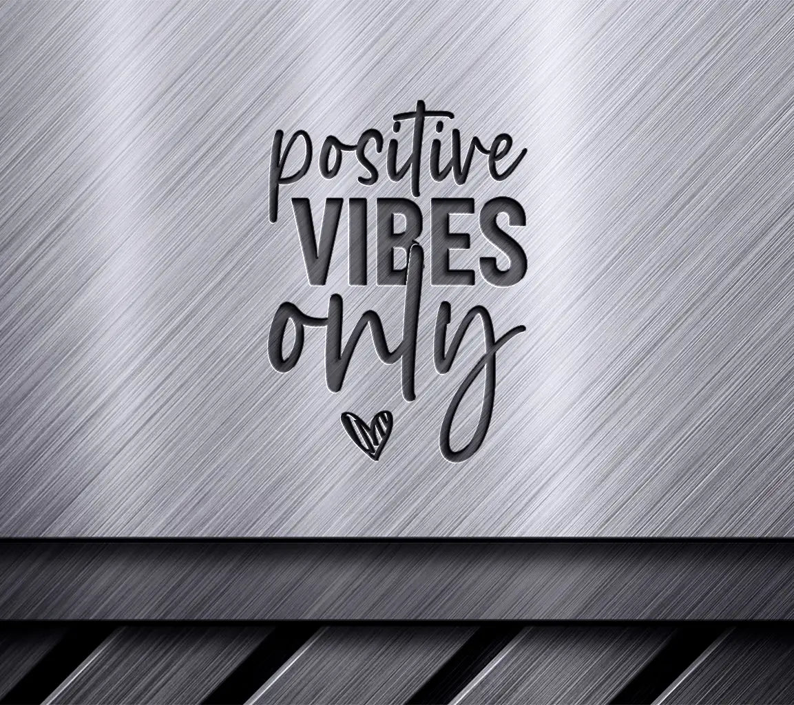 Positive Vibes Only SVG with Heart - Inspirational Design SVG