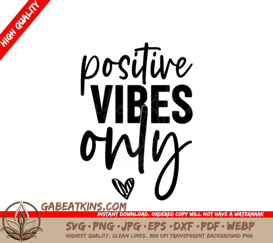 Positive Vibes Only SVG with Heart - Inspirational Design SVG