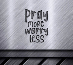 Pray More Worry Less SVG - Black Text on White Background SVG