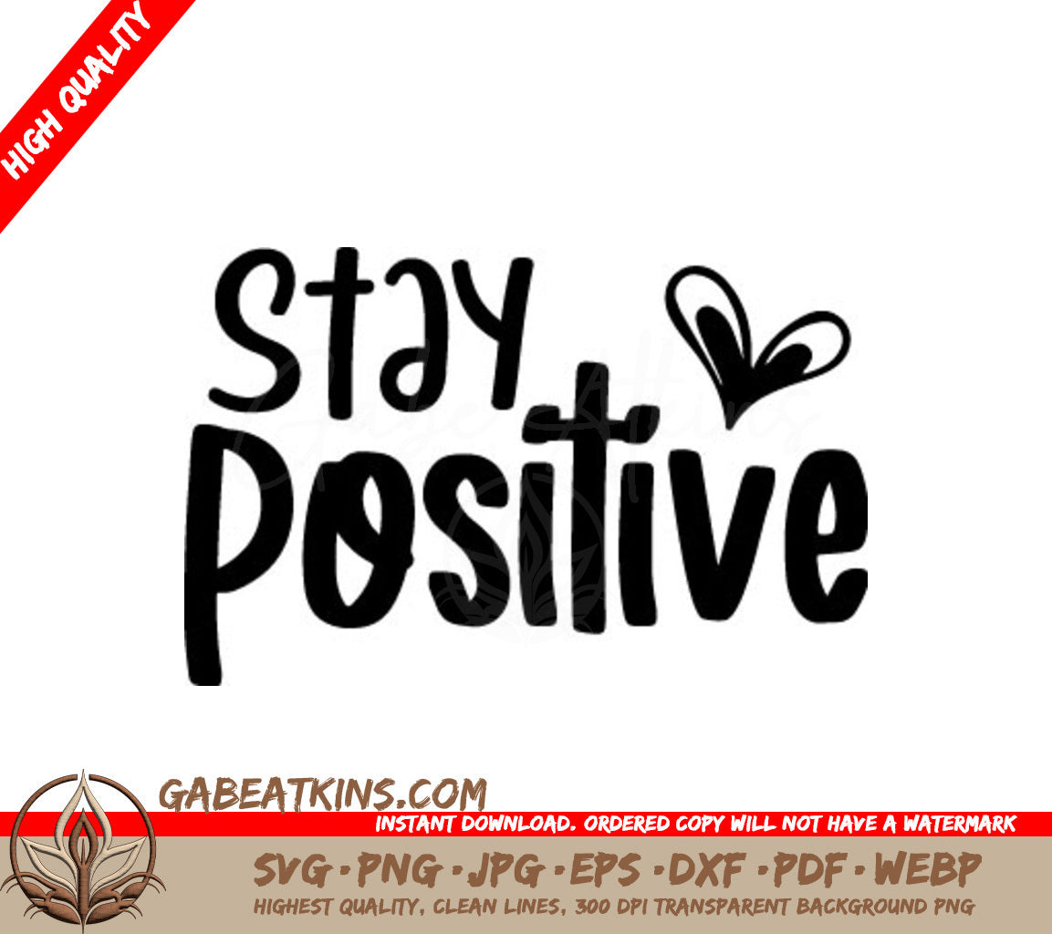 Stay Positive Heart SVG -  Inspirational Design SVG