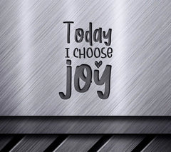 Today I Choose Joy  Heart SVG - Inspirational Quote Design SVG