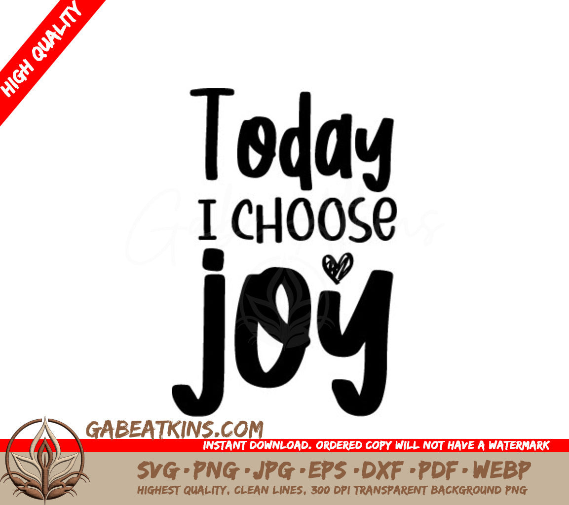 Today I Choose Joy  Heart SVG - Inspirational Quote Design SVG