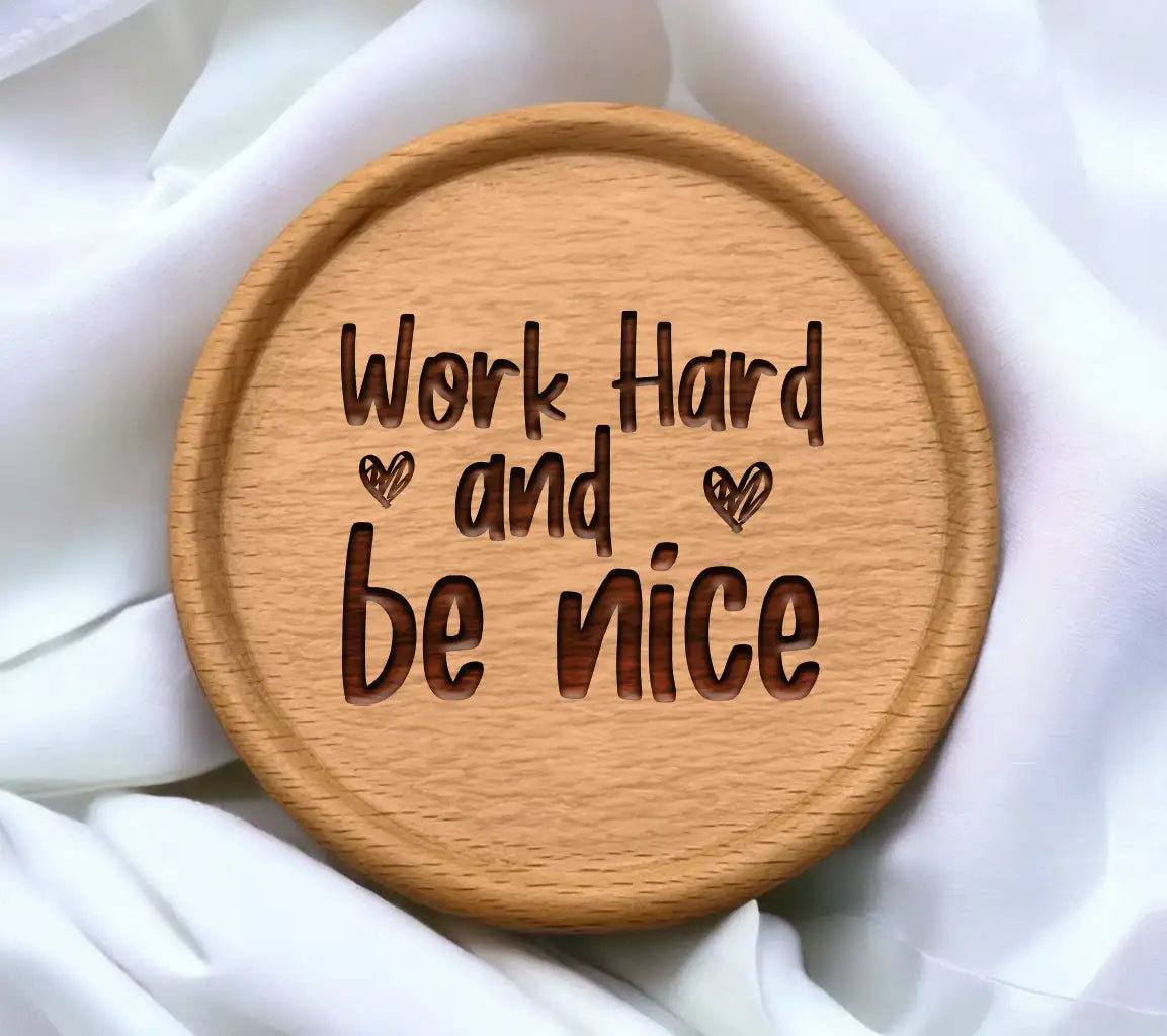 Work Hard & Be Nice  Inspirational SVG Design SVG