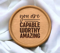 You Are Capable Worthy Amazing  Inspirational SVG Design SVG