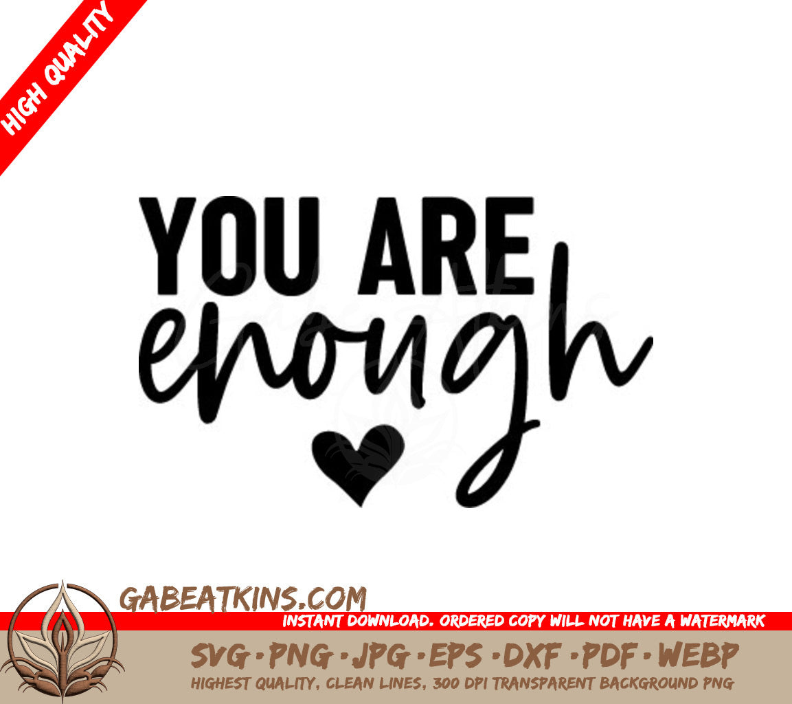 You Are Enough SVG with Heart - Inspirational Quote Design SVG