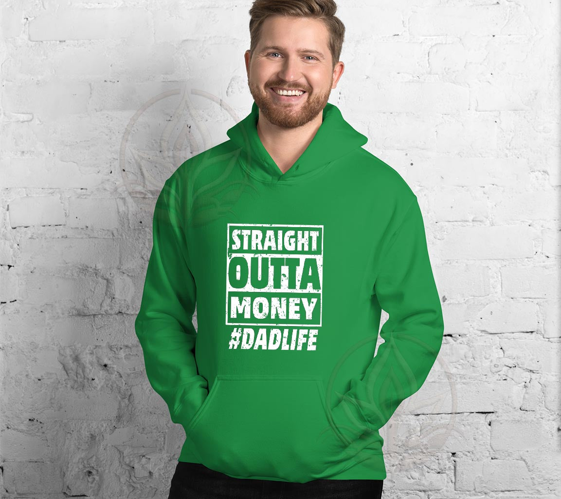 The Straight Outta Money #DadLife Hoodie, Perfect Hoodie For Dads On F | Straight Outta Money #DadLife Hoodie, Perfect Hoodie