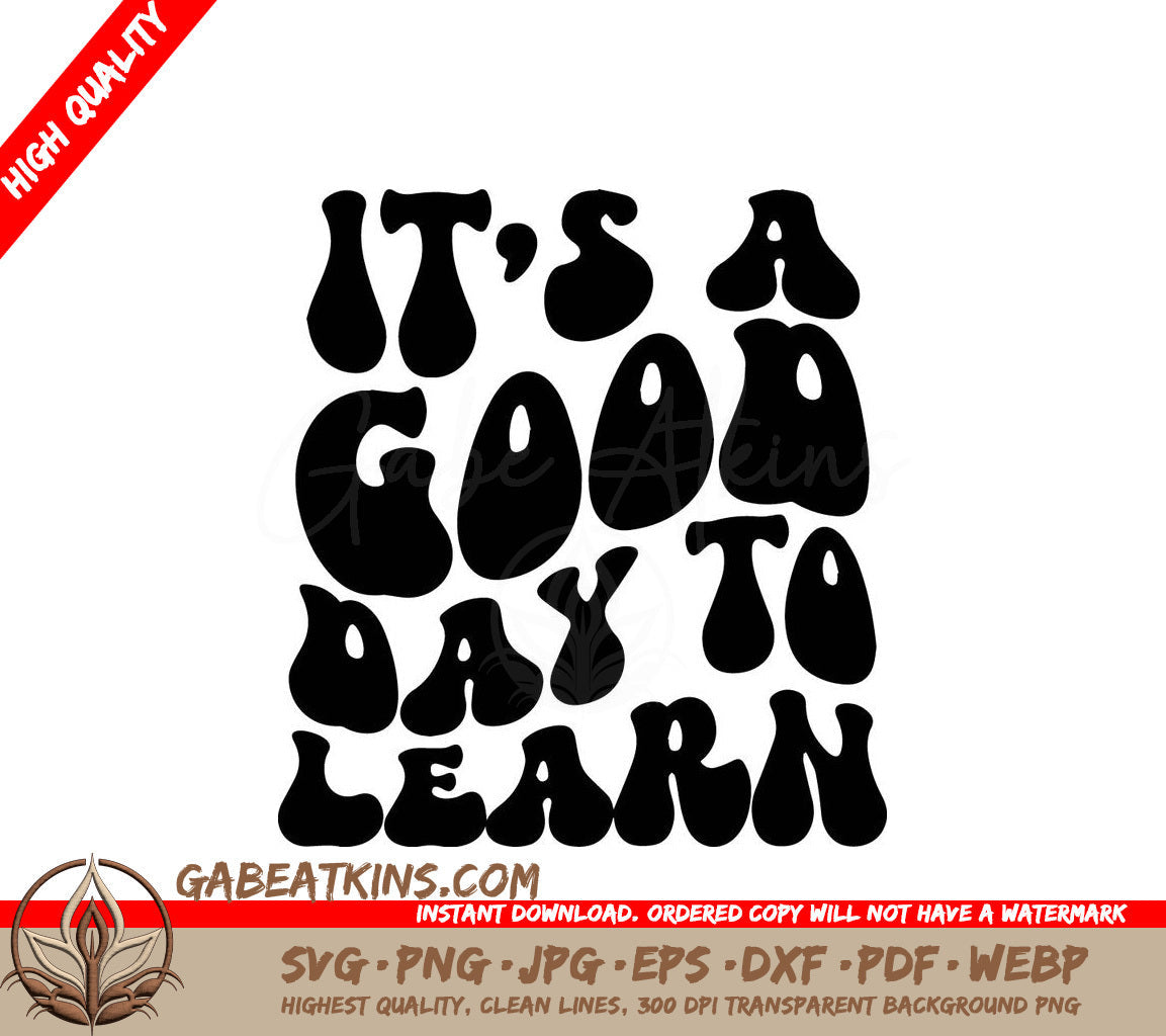 A Poster That Says Its A Good Day To Learn SVG - Its a Good Day to Learn SVG SVG