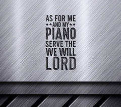 As For Me And My Piano Serve The Lord SVG Design - Christian Music Piano Decor SVG