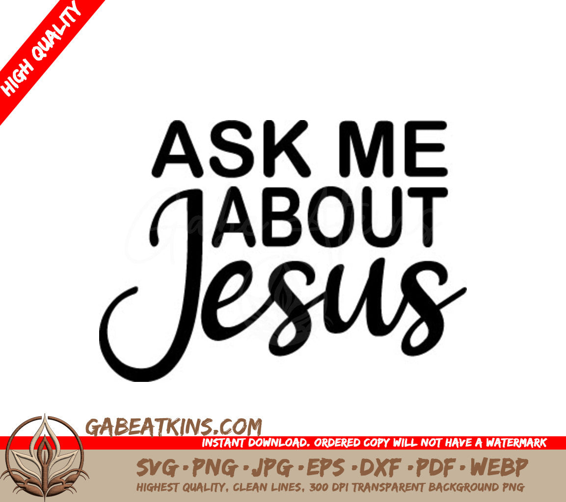 Ask Me About Jesus SVG -  Design Design SVG