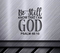 Be Still and Know That I Am God SVG - Christian T-Shirt Design SVG