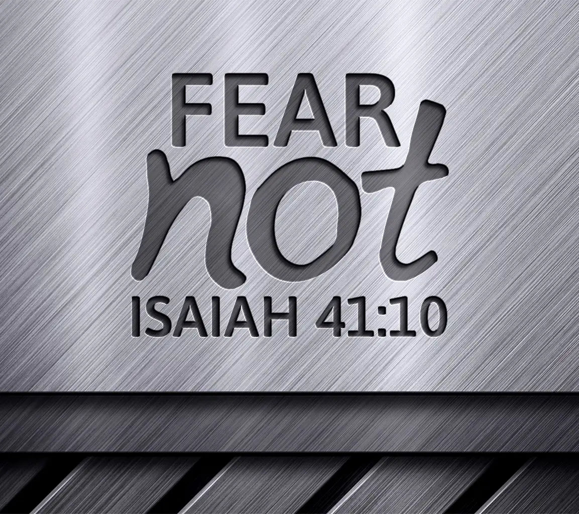 Fear Not Bible Verse SVG Design -  Design T-Shirt Graphic SVG