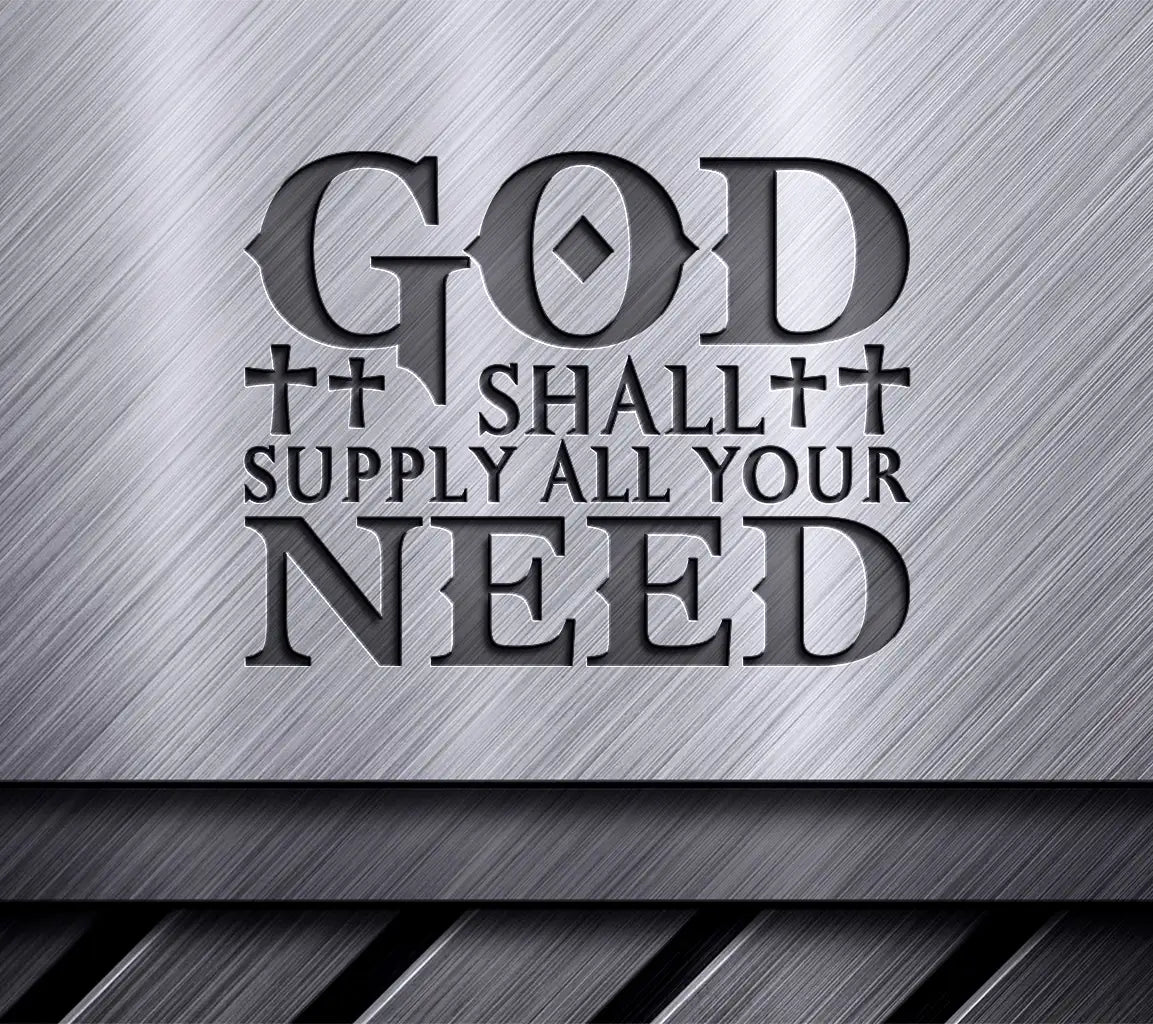 God Shall Supply All Your Need -  SVG Design for T-shirts SVG