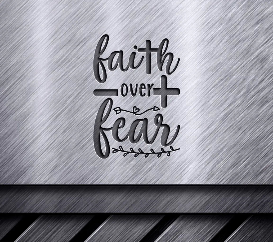 Faith Over Fear  SVG Design - Jesus Quote SVG