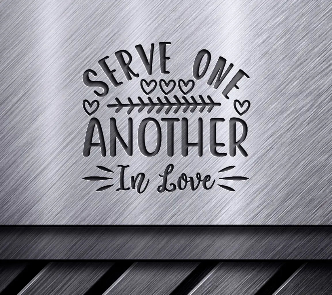 Serve One Another in Love - Christian SVG Design SVG