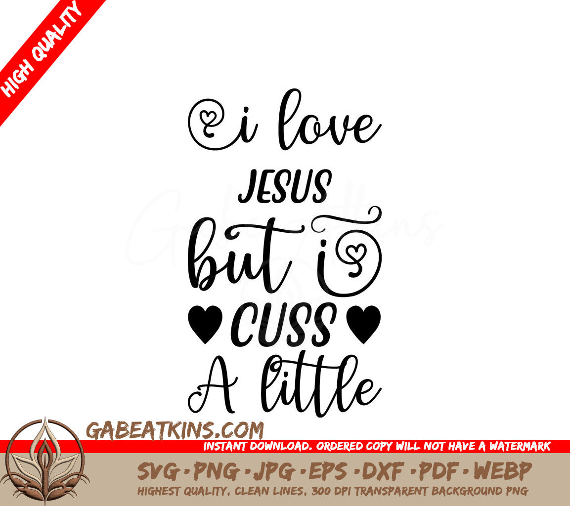 I Love Jesus But I Cuss A Little SVG - Funny Christian Design SVG