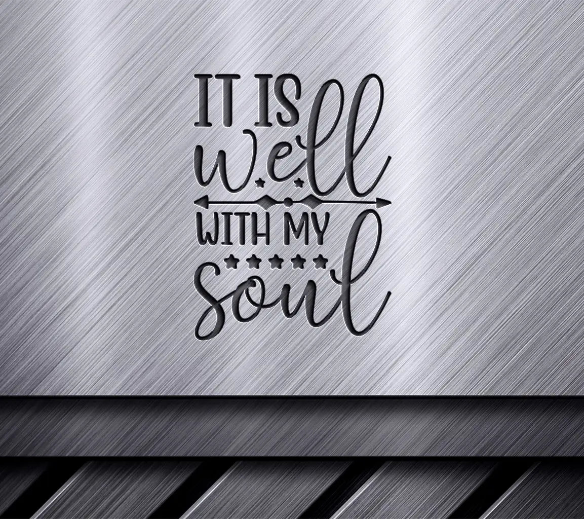 It Is Well With My Soul SVG Sign - Christian Design SVG