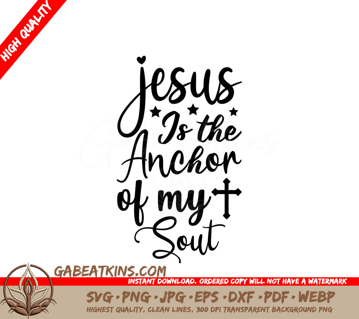 Jesus Is The Anchor Of My Soul SVG Design SVG