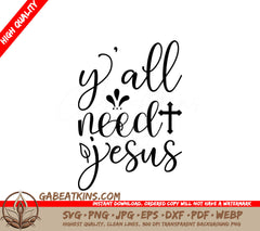 Yall Need Jesus  SVG Design SVG