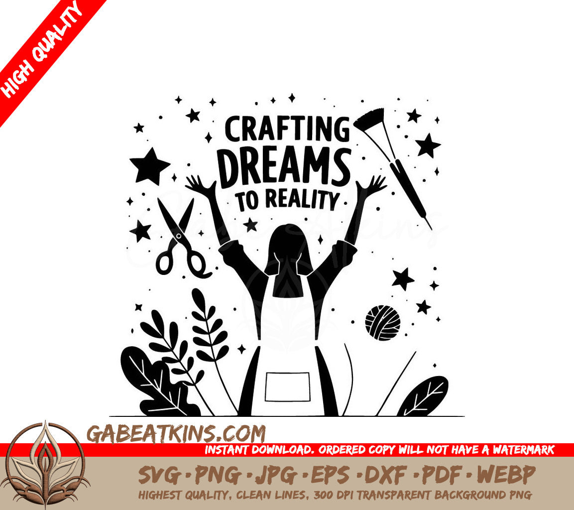  A Woman With The Words Crafting Dreams To Reality SVG - Joyful Craft Triumph SVG