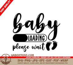 Baby Loading Please Wait -  SVG Cut File SVG