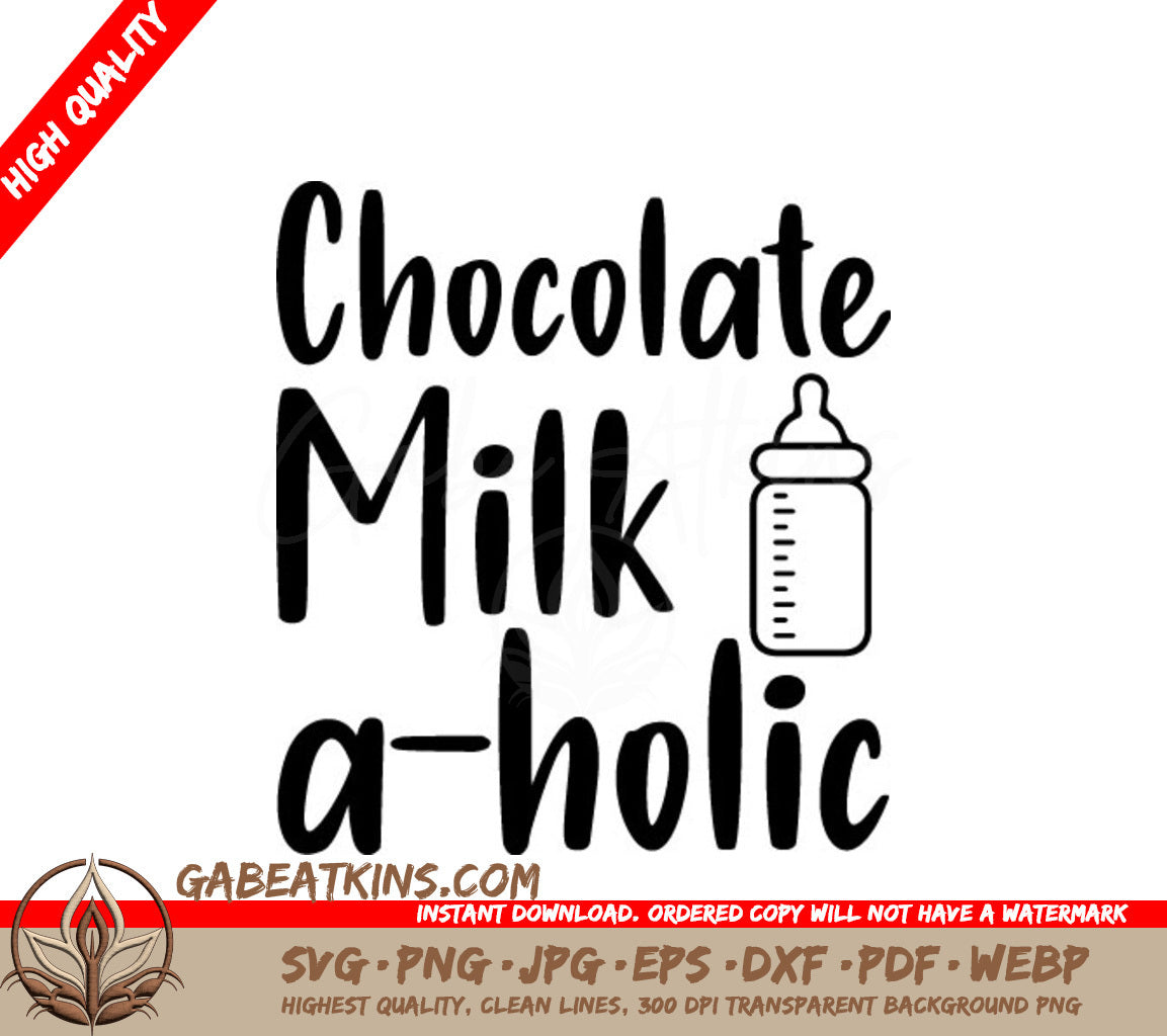 Chocolate Milk A-holic Baby Bottle SVG Cut File SVG