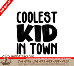 Coolest Kid In Town  SVG Design SVG