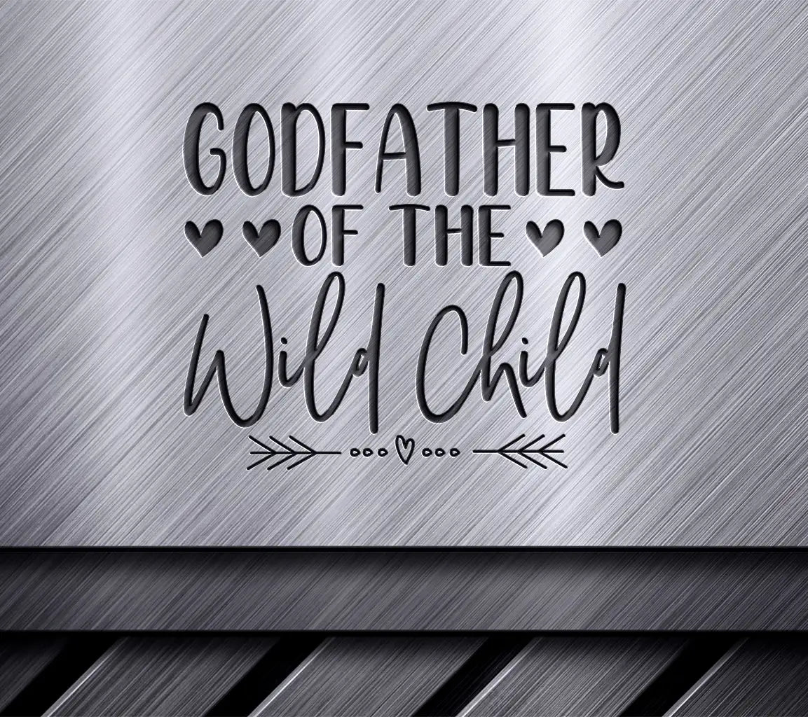 Godfather of the Wild Child SVG -  Design for Kids SVG