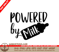 Powered by Milk Baby Bottle SVG Cut File SVG