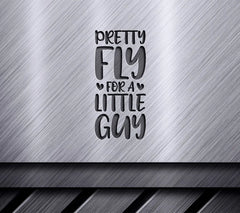 Pretty Fly For A Little Guy SVG - Kids Design SVG