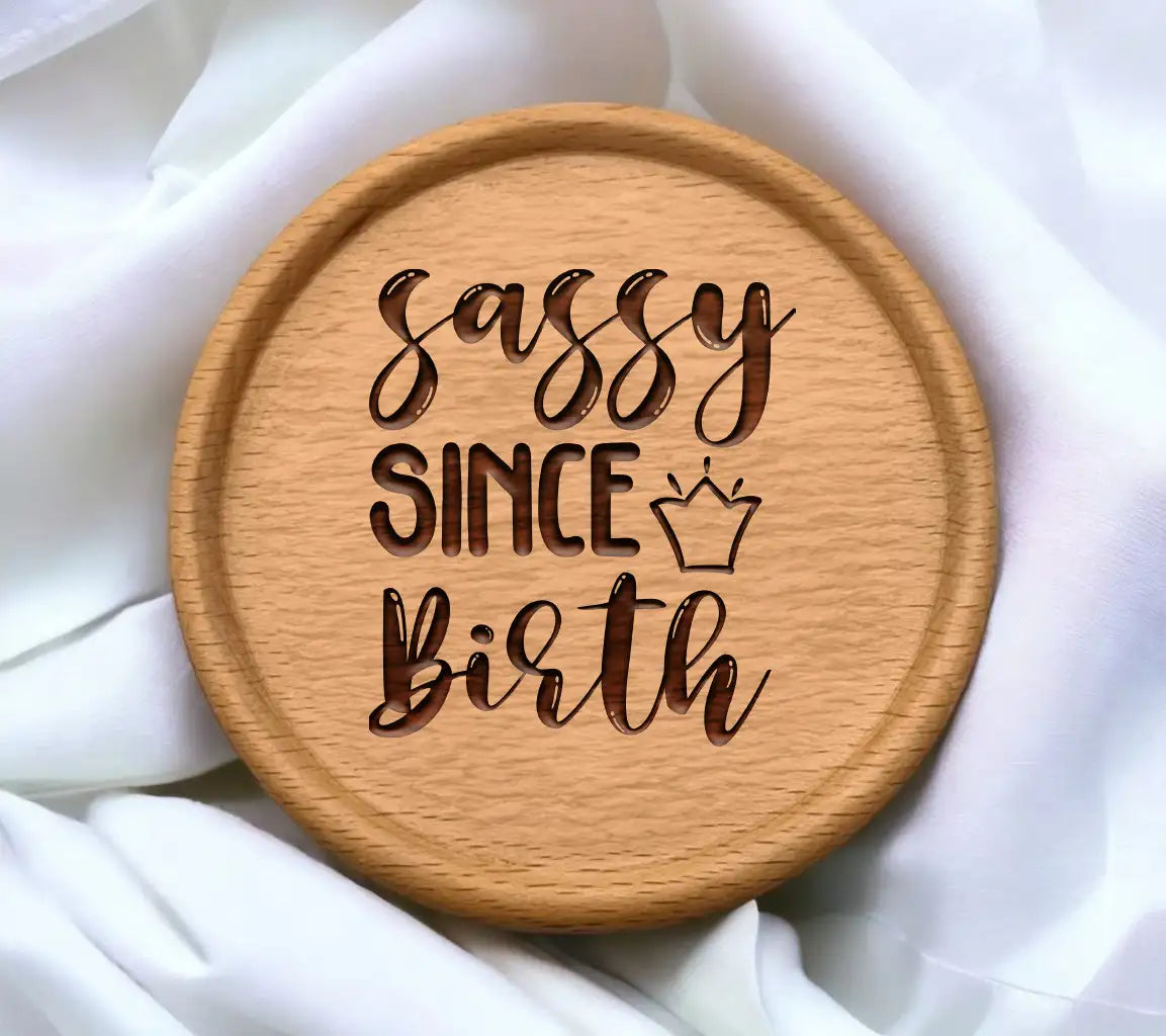 Sassy Since Birth SVG with Crown - Kids Design SVG