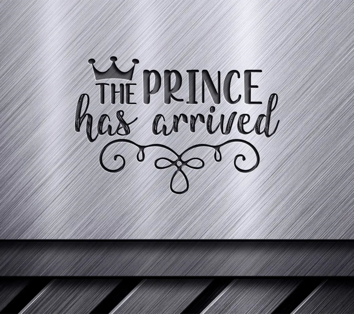  The Prince Has Arrived SVG with Crown - Kids Design SVG