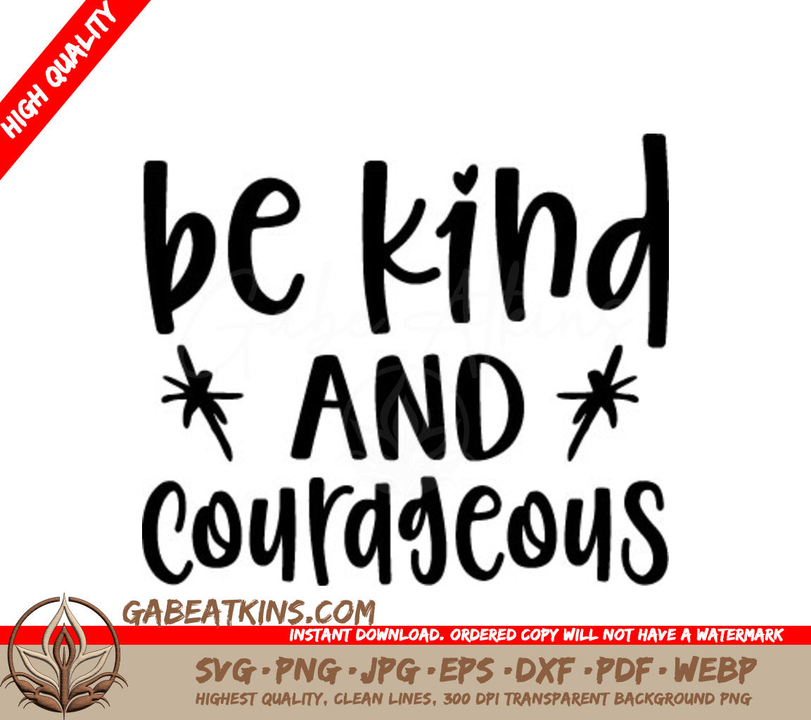 Be Kind And Courageous SVG - Black Letters on White Background SVG