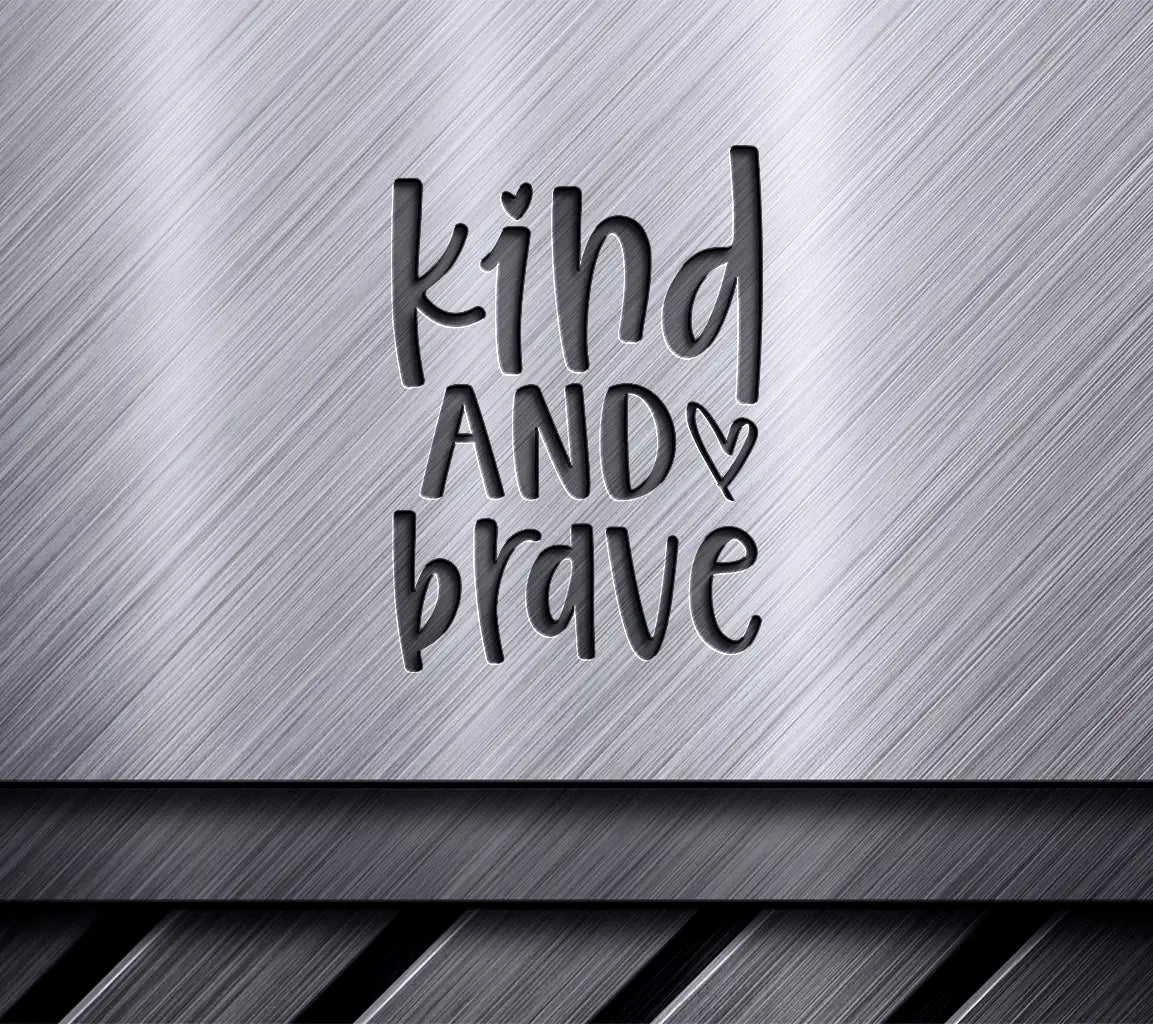 Kind & Brave Heart SVG - Kindness Design SVG