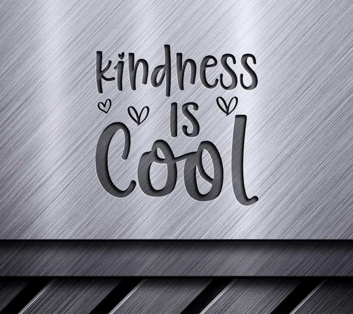  Kindness Is Cool SVG with Hearts SVG