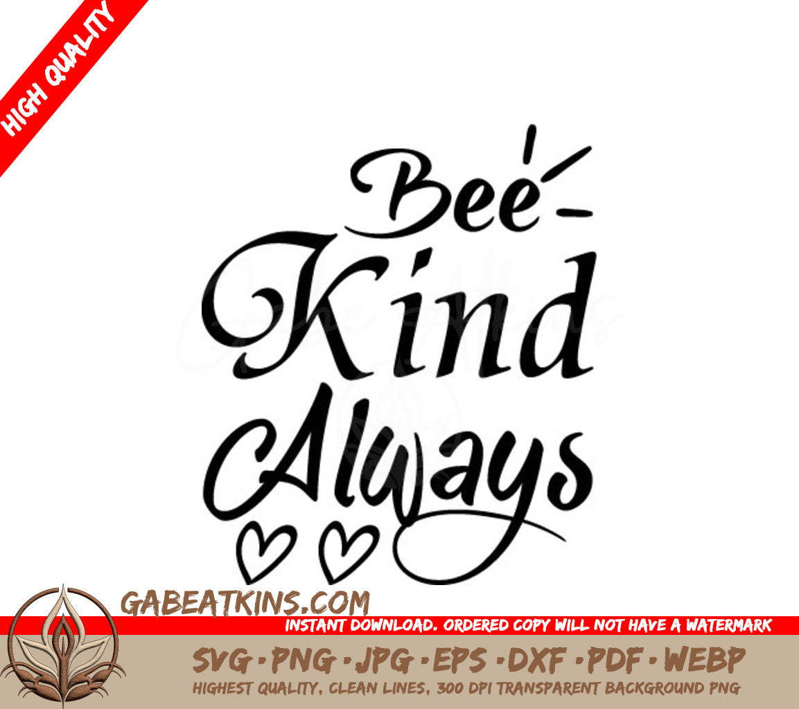 Bee Kind Always  SVG with Hearts - Kindness Quote SVG