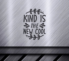 Kind is the New Cool -  Quote SVG SVG